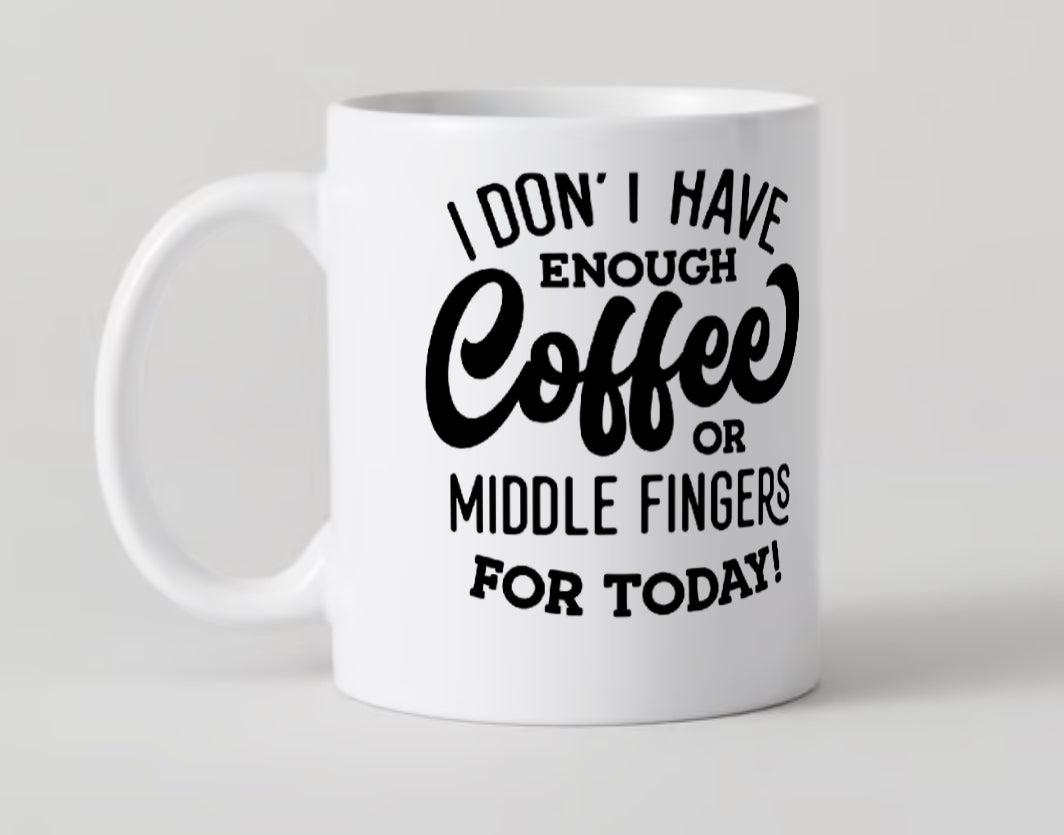 I don't have enough coffee... Mug